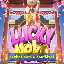 pxxbet.com e confiável